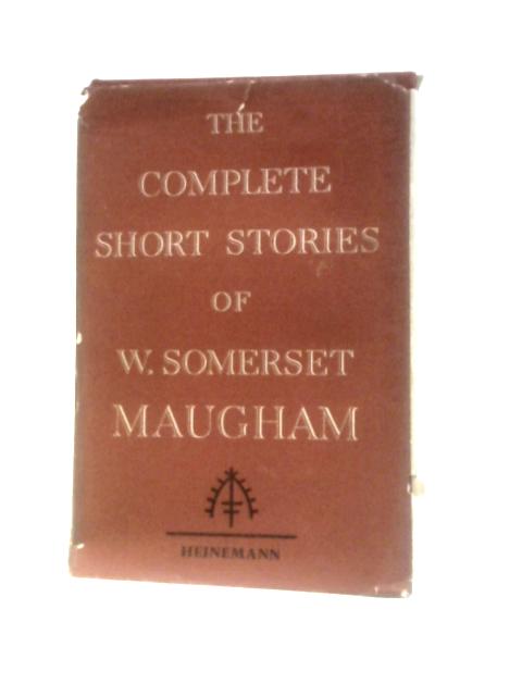 The Complete Short Stories: Volume 1 By W. Somerset Maugham