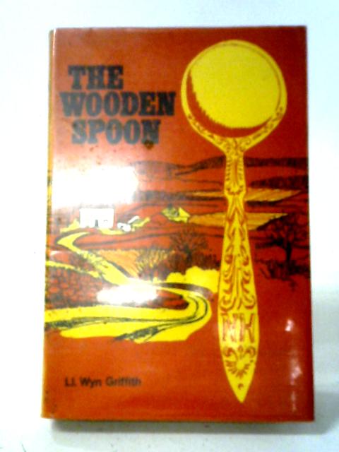 The Wooden Spoon By LL. Wyn Griffith