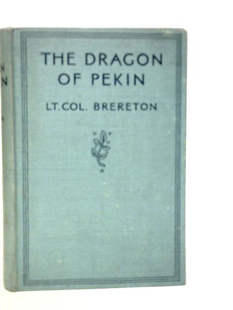 The Dragon of Pekin; A Tale of the Boxer Revolt By F.S.Brereton