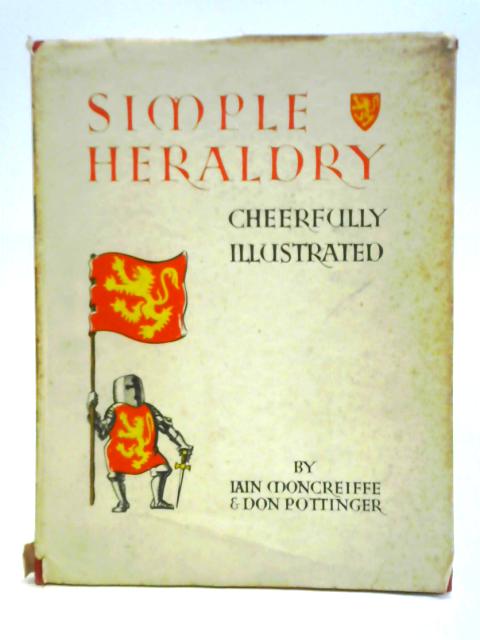 Simple Heraldry: Cheerfully Illustrated par Iain Moncreiffe Don Pottinger