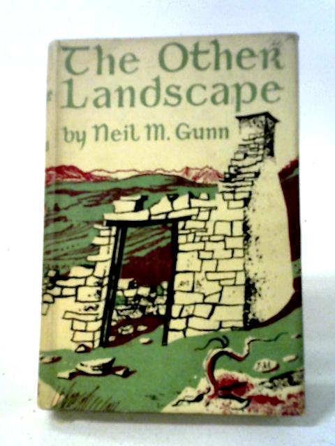 The Other Landscape By Neil M. Gunn