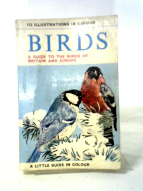 Birds: A Guide to the Birds of Great Britain and Europe By Y. Letouzey and E. Leo