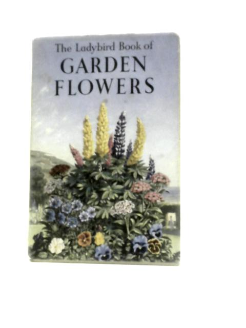 The Ladybird Book Of Garden Flowers By Brian Vesey-Fitzgerald