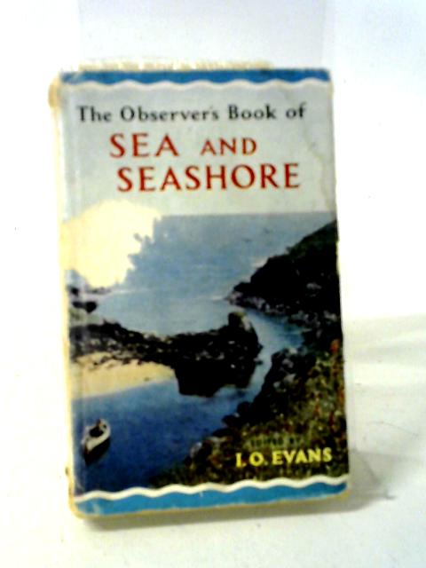 The Observer's Book of Sea & Seashore No.31 von I.O.Evans