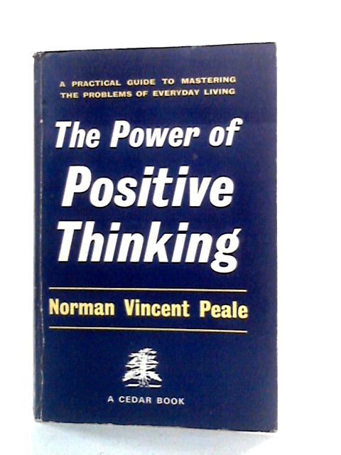 The Power of Positive Thinking von Norman Vincent Peale