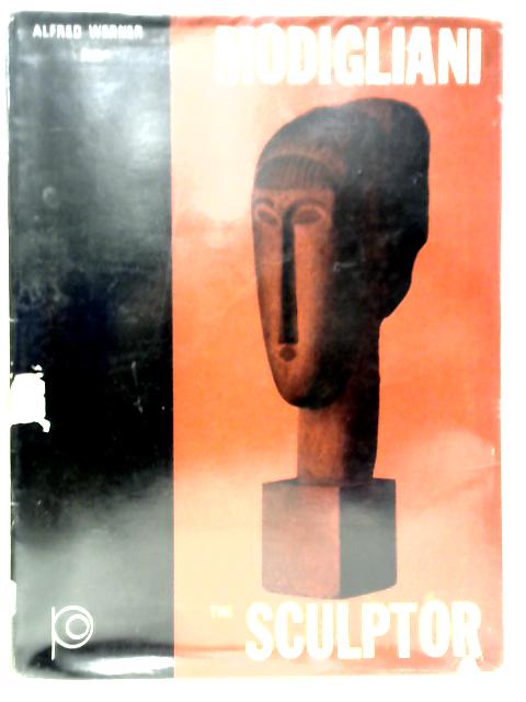 Modigliani the Sculptor By Alfred Werner