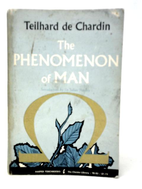 The Phenomenon of Man By Pierre Teilhard De Chardin