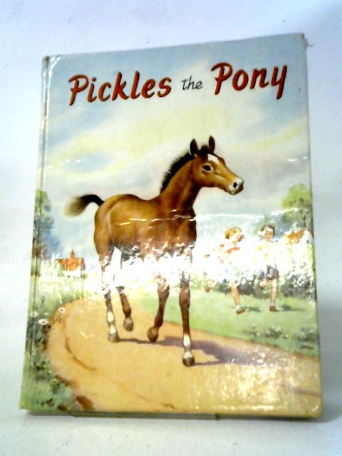 Pickles The Pony By Phyllis Briggs