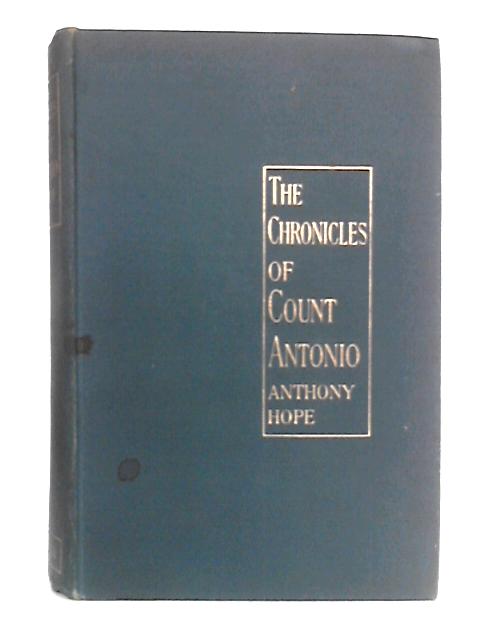 The Chronicles of Count Antonio By Anthony Hope