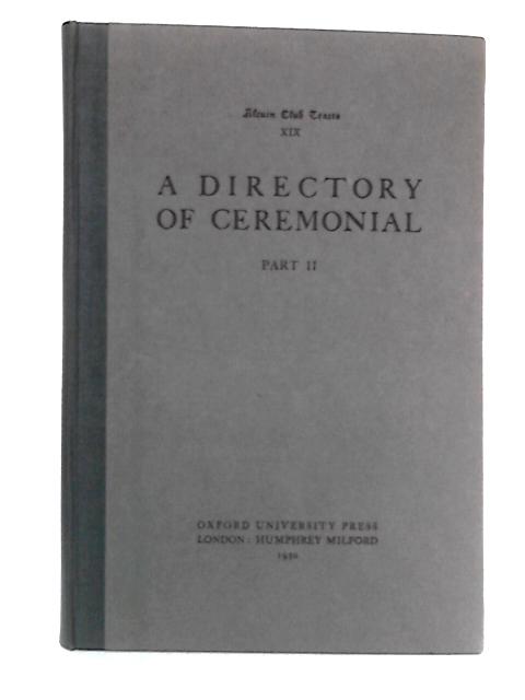 A Directory of Ceremonial: Part II By unstated