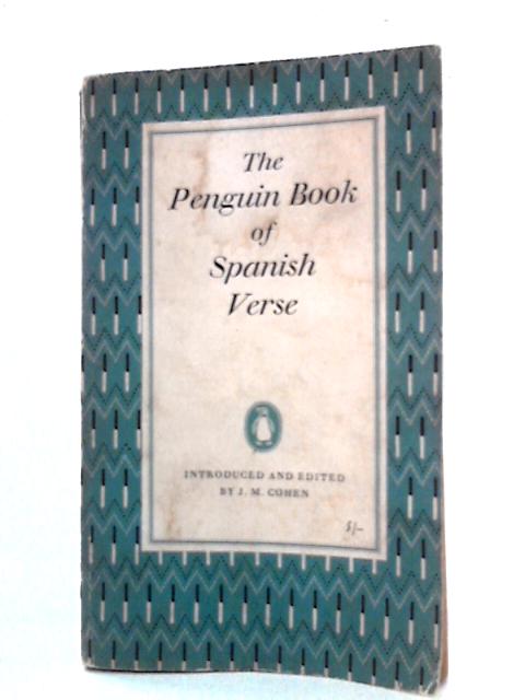 The Penguin Book of Spanish Verse By J.M. Cohen Ed.