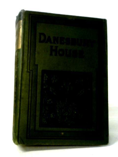 Danesbury House By Mrs. Henry Wood