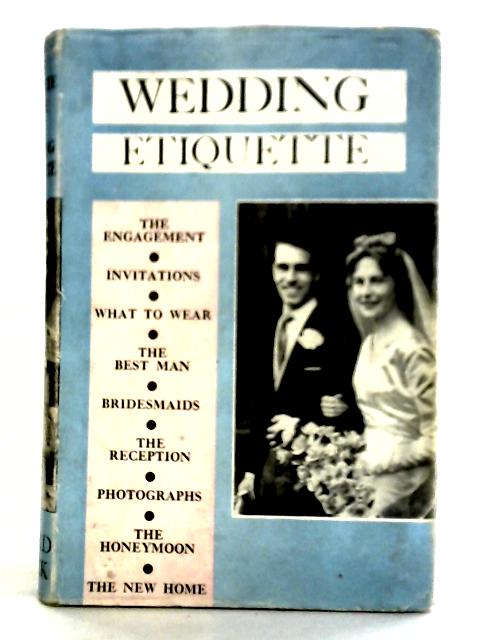 The Complete Guide To Wedding Etiquette By Ann Page