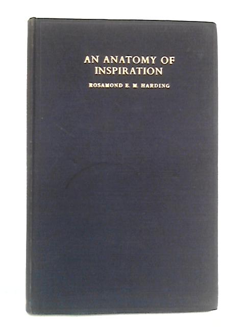 An Anatomy Of Inspiration By Rosamond E.M. Harding