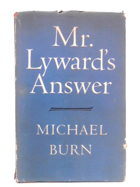 Mr Lywards's Answer By Michael Burn