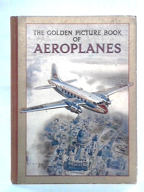 The Golden Picture Book of Aeroplanes von unstated