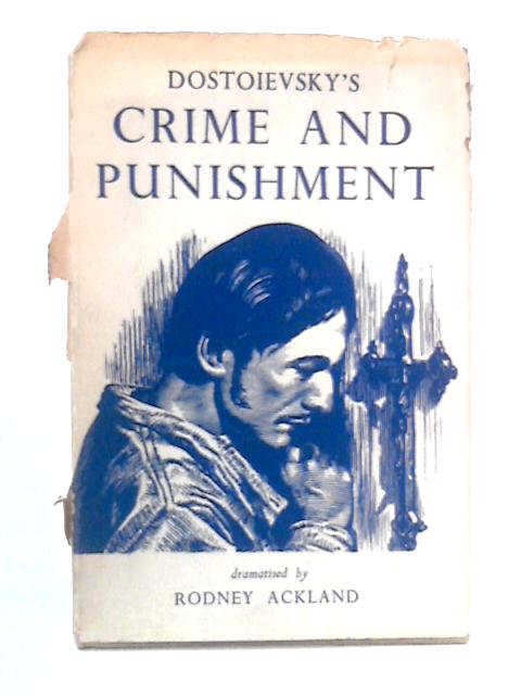 Dostoievsky's Crime and Punishment von Rodney Ackland (dramatised)