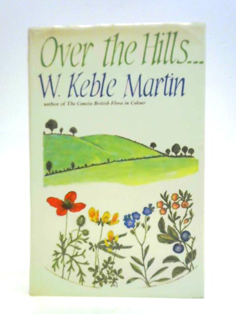 Over the Hills von W. Keble Martin