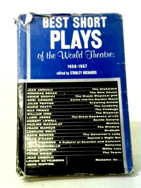 Best Short Plays of the World Theatre, 1958-1967 By Stanley Richards