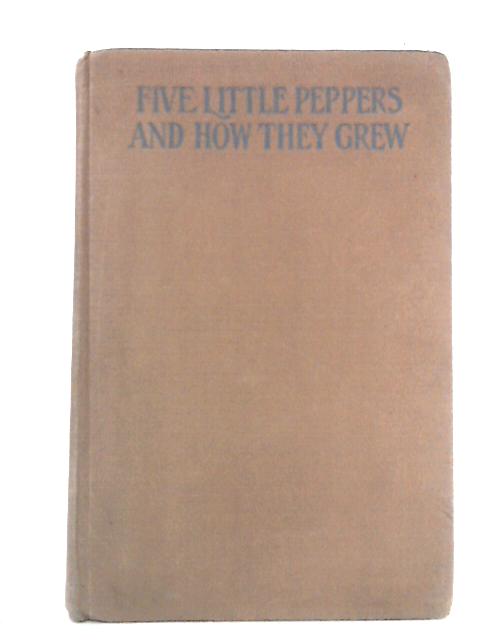 Five Little Peppers Grown Up By Margaret Sidney