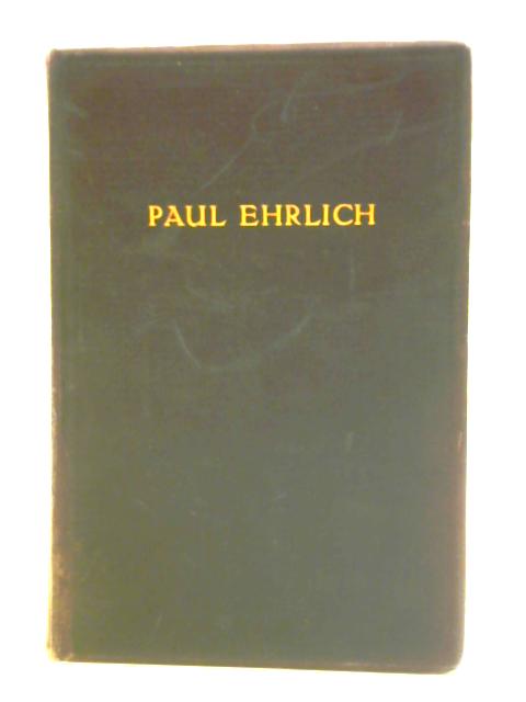 Paul Ehrlich: Eine Darstellung Seines Wissenschaftlichen Wirkens von Paul Ehrlich et al