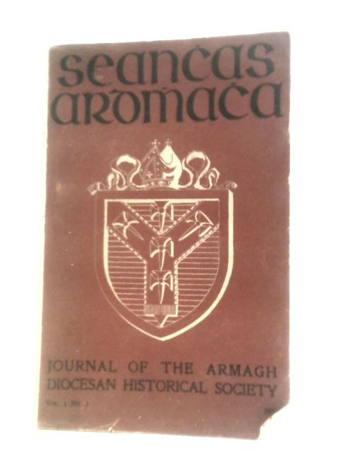 Seanchas Ardmhacha. Journal of the Armagh Diocesan Historical Society: Vol. I. No. I. By Thomas O Fiaich (Ed.)