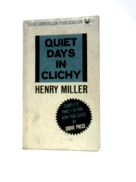 Quiet Days in Clichy By Henry Miller