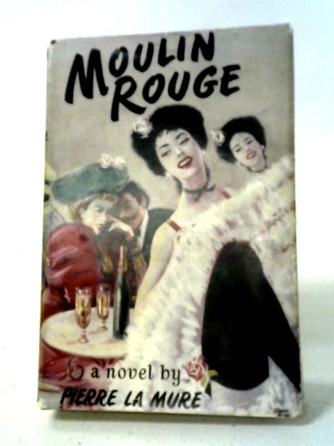 Moulin Rouge By Pierre Le Mure