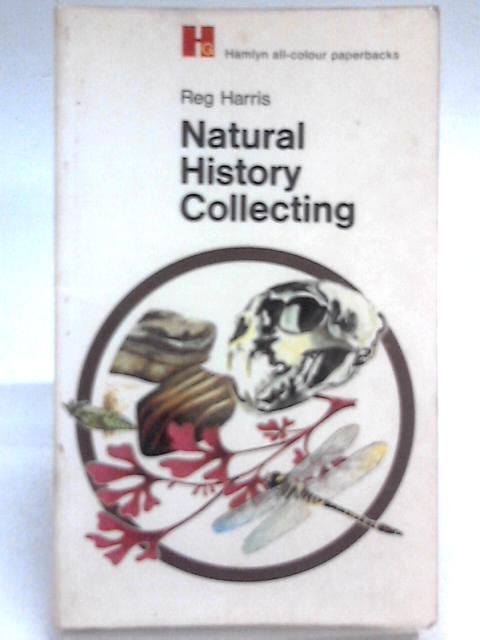 Natural History Collecting By Reg Harris