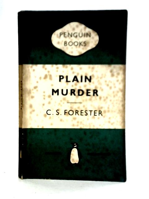 Plain Murder (Penguin Books # 842) By C. S. Forester