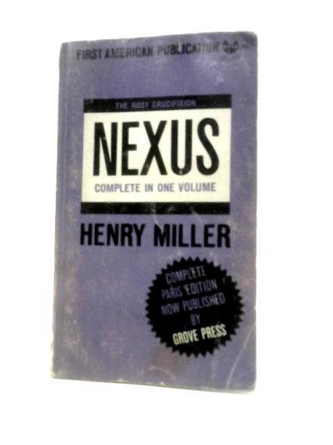 Nexus (Rosy Crucifixion: Book Three) By Henry Miller