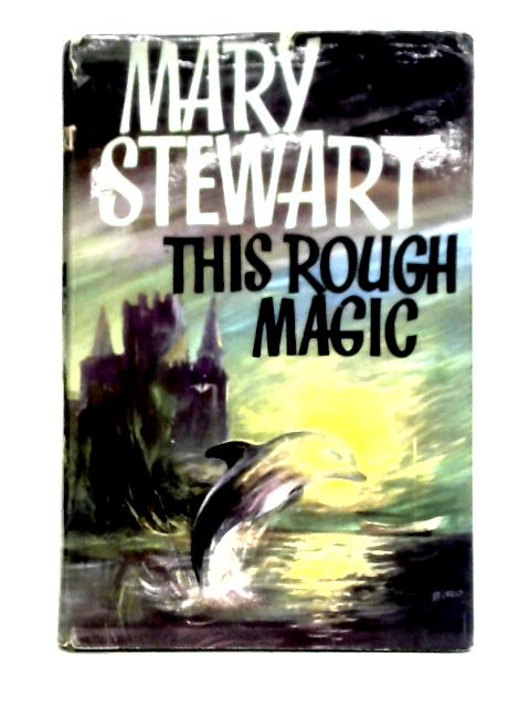 The Rough Magic von Mary Stewart