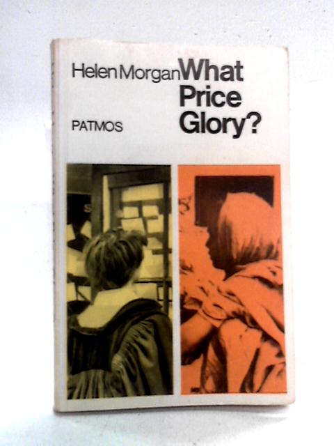 What Price Glory? By Helen Morgan