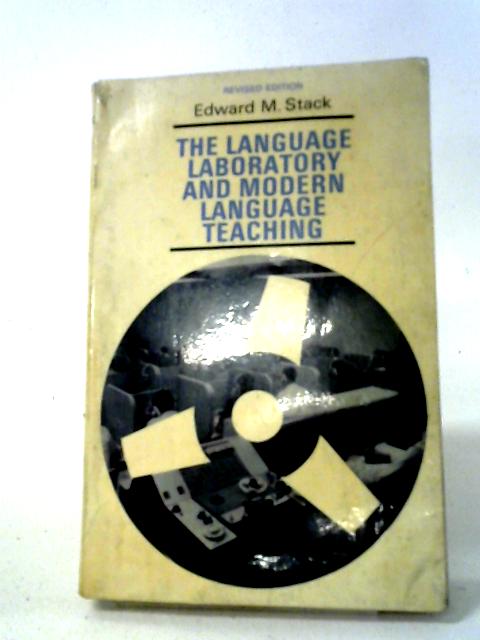 The Language Laboratory and Modern Language Teaching von Edward M. Stack