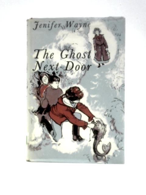 The Ghost Next Door von Jenifer Wayne, Margaret Palmer (Illus.)