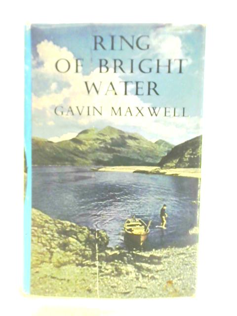 Ring of Bright Water By Gavin Maxwell