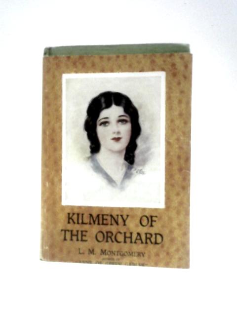 Kilmeny of the Orchard By L. M.Montgomery