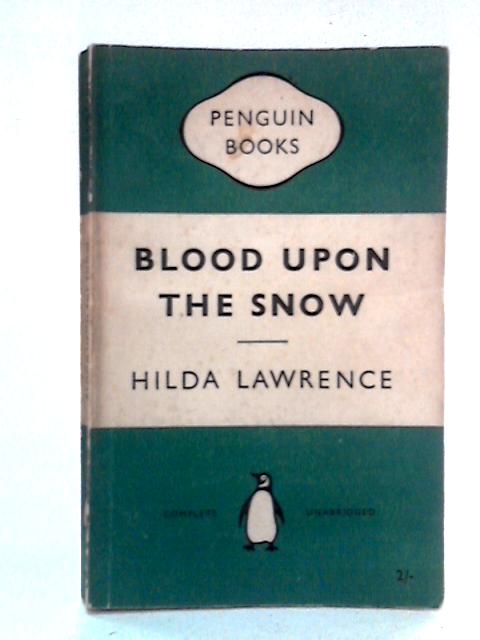 Blood Upon the Snow By Hilda Lawrence