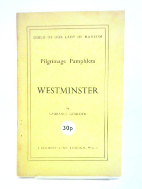 Westminster: Pilgrimage Pamphlets no. 2 von Lawrence Goulder