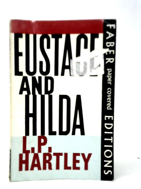 Eustace and Hilda By L.P.Hartley