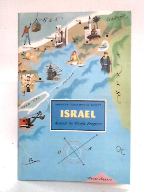 Around The World Program : Israel By American Geographical Society