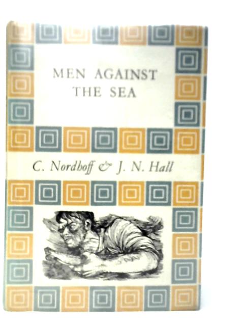 Men Against The Sea By Charles Nordhoff & James Norman Hall