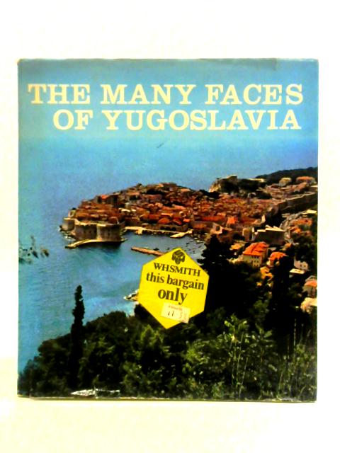 The Many Faces of Yugoslavia By Pierre Leprohon