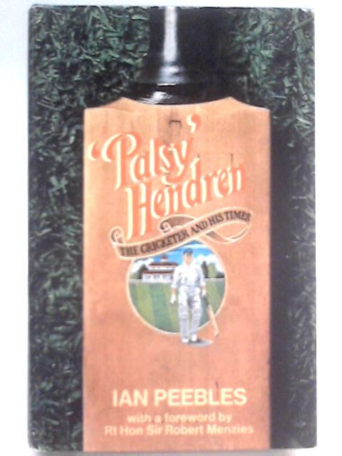 Patsy Hendren: The Cricketer and His Times von Ian Peebles