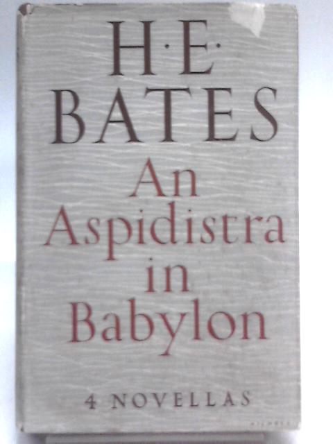 An Aspidistra In Babylon By H.E. Bates