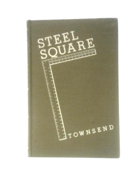 Steel Square By Gilbert Townsend