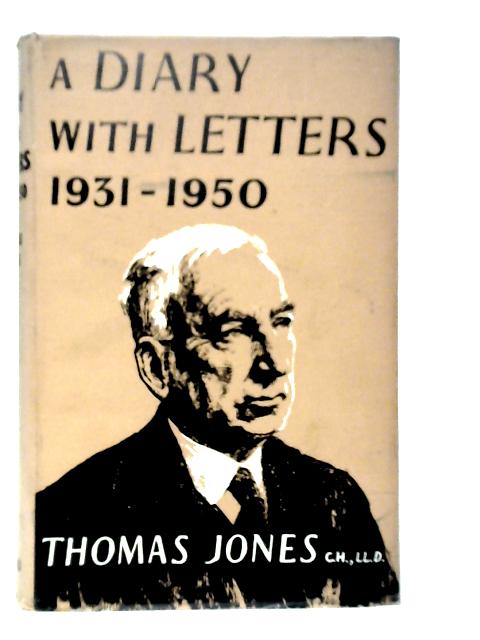 A Diary with Letters 1931-1950 By Thomas Jones