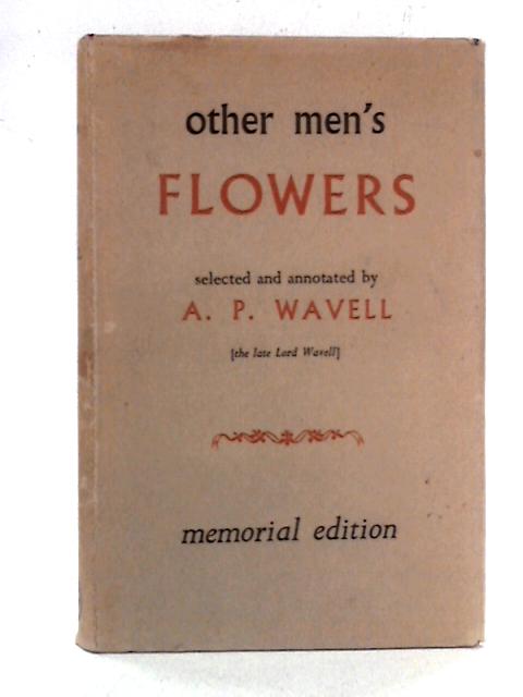 Other Men's Flowers By A. P. Wavell