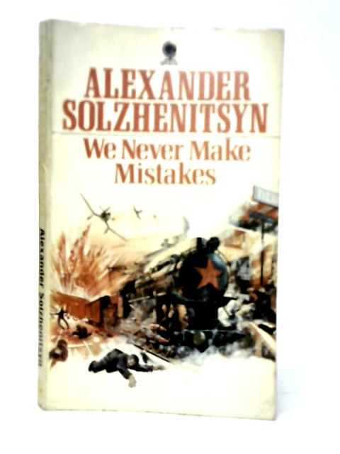 We Never Make Mistakes: Two Short Novels von Alexander Solzhenitsyn