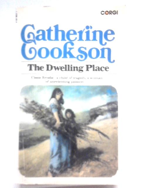 The Dwelling Place By Catherine Cookson